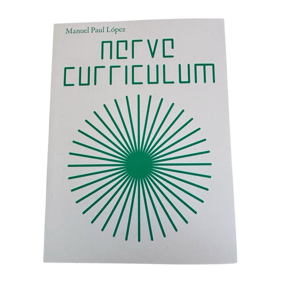 Nerve Curriculum Manuel Paul Lopez Futurepoem Books Poetry Paperback First Editi
